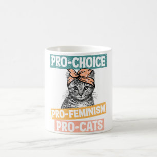 Pro Choice Pro Feminism Pro Cats Kaffeetasse