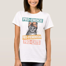 Pro Choice Pro Feminism Pro Cats