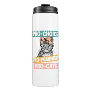 Pro-Choice, Pro-Feminismus, Pro-Cat Cat Lover Thermosbecher