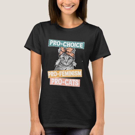 Pro Choice Pro Feminismus Pro Katzen 2024 T-Shirt (Vorderseite)