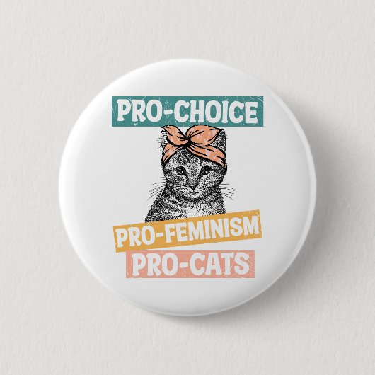 Pro-Choice, Pro-Feminismus, Pro-Katzen Button (Vorderseite)