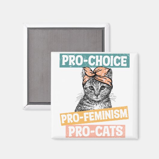 Pro-Choice, Pro-Feminismus, Pro-Katzen Magnet (Vorderseite/Rückseite)