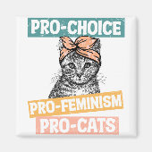Pro-Choice, Pro-Feminismus, Pro-Katzen Magnet (Vorne)