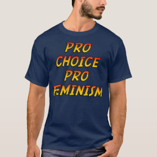 Pro Choice Pro Feminismus T-Shirt