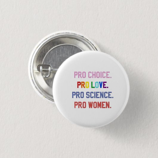 Pro-Choice Pro-Life Pro-Science Pro-Frauen Button (Vorne & Hinten)