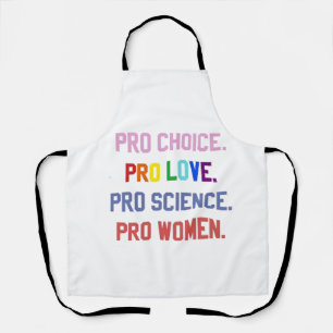 Pro-Choice Pro-Life Pro-Science Pro-Frauen Schürze
