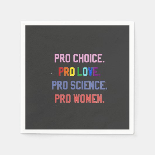 Pro-Choice Pro-Life Pro-Science Pro-Frauen Serviette (Vorderseite)