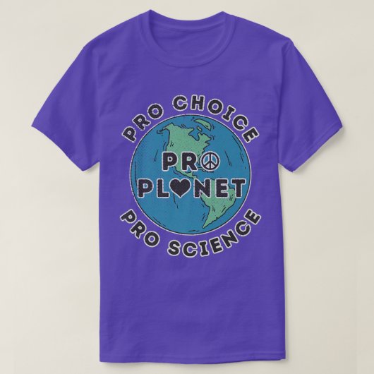 Pro Choice Pro Planet Pro Science Climate Change E T-Shirt (Design vorne)