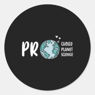 Pro Choice Pro Planet Pro Science Earth Day Climat Runder Aufkleber