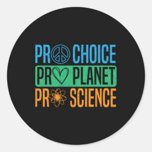 Pro Choice Pro Planet Pro Science Earth Day Enviro Runder Aufkleber