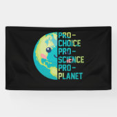 Pro Choice Pro Science Pro Planet Banner (Horizontal)
