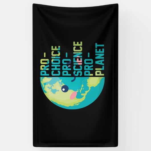 Pro Choice Pro Science Pro Planet Banner (Vertikal)
