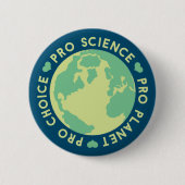 Pro Choice Pro Science Pro Planet Earth Button (Vorderseite)