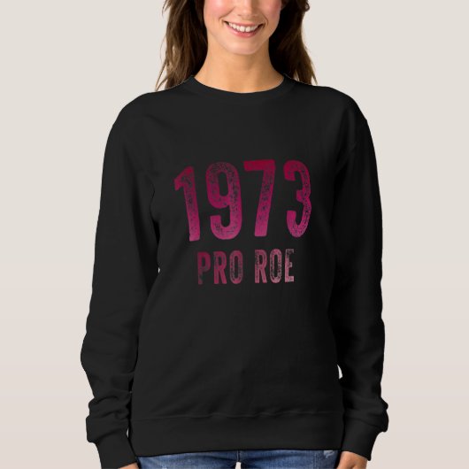 Pro Choice S 1973 Roe V Wade S Womens Shoe schütze Sweatshirt (Vorderseite)