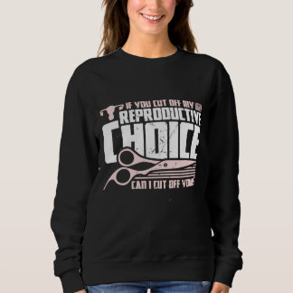 PRO-CHOICE SCISSORS REPRODUKTIVE FRAUEN RECHTLICH SWEATSHIRT