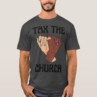 Pro Choice ta The Church Feminism Women Rights Fe T-Shirt