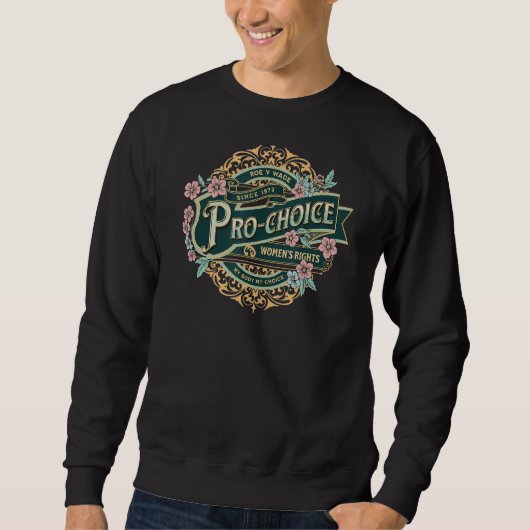 Pro Choice Vintag Classic Distressed Style Slogan Sweatshirt (Vorderseite)