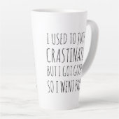 Pro Crastination Funny Humore Latte Tasse (Rechte Ecke)