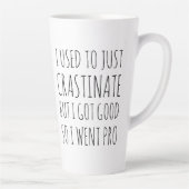 Pro Crastination Funny Humore Latte Tasse (Rechts)
