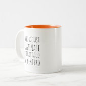 Pro Crastination Gewitterte humorvolle Tasse (Vorderseite Links)