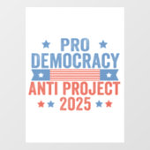 Pro Democracy Anti Project 2025 Republikaner Trump Fensteraufkleber (Blatt)