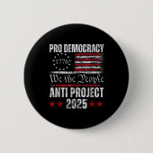 Pro Democracy Anti Project 2025 Stopp Project 2025 Button (Vorderseite)