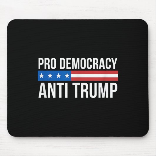 Pro Democracy - Anti Trump - Mousepad (Vorne)