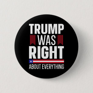 Pro Donald Trump hatte in allem recht Button