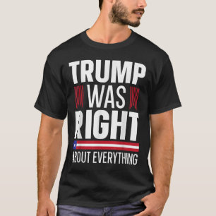 Pro Donald Trump hatte in allem recht T-Shirt