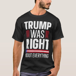 Pro Donald Trump hatte in allem recht T-Shirt