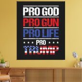 Pro God Pro Gun Pro Life Pro Trump Wahl Leinwanddruck (Insitu (Wohnzimmer))