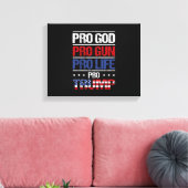 Pro God Pro Gun Pro Life Pro Trump Wahl Leinwanddruck (Insitu (Wohnzimmer))