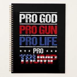 Pro God Pro Gun Pro Life Pro Trump Wahl Planer