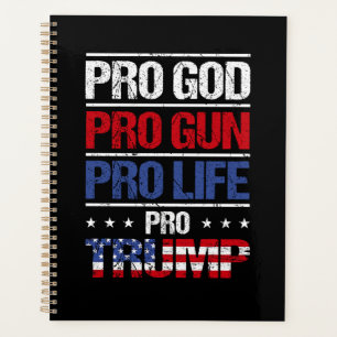 Pro God Pro Gun Pro Life Pro Trump Wahl Planer