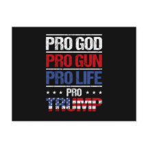 Pro God Pro Gun Pro Life Pro Trump Wahl