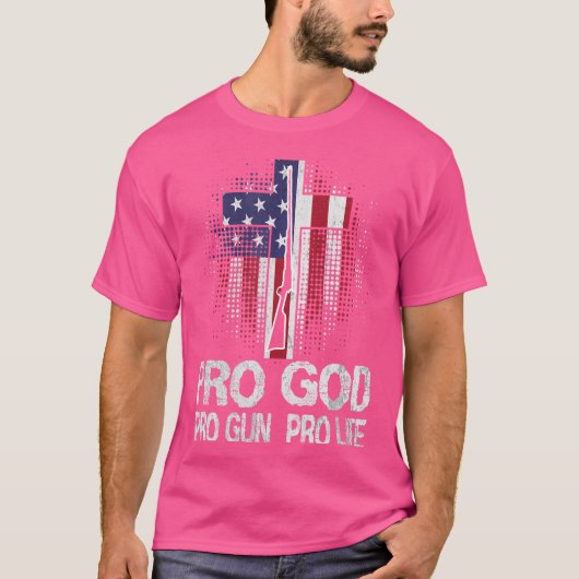 Pro God Pro Gun Pro Life T-Shirt (Vorderseite)