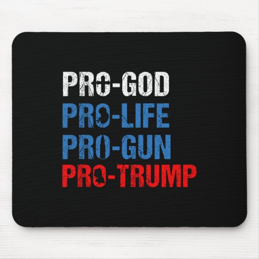 Pro Gott Pro Leben Pro Waffe Pro Trump Shirt Patri Mousepad (Vorne)