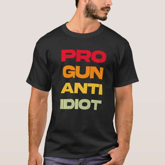 Pro Gun Anti Idiot 5 T-Shirt (Vorderseite)