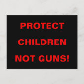 Pro Gun Kontrolle SCHÜTZEN KINDER NICHT GUNST! Sch Postkarte (Vorderseite)