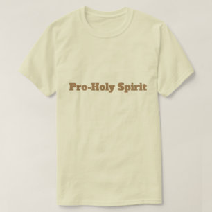 Pro-Heiliger Geist T-Shirt
