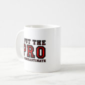 Pro in Procrastinate Funny Mug Kaffeetasse (Vorderseite Links)