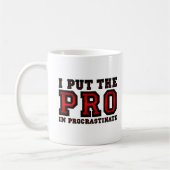 Pro in Procrastinate Funny Mug Kaffeetasse (Links)