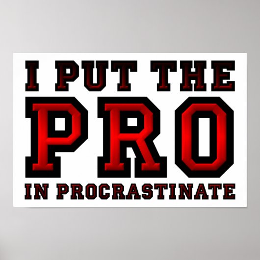 Pro in Procrastinate Funny Poster (Vorne)