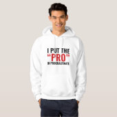 Pro in Procrastinate Hoodie (Vorne ganz)