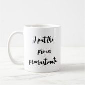 Pro in Procrastinate - Humous Office Tasse (Links)