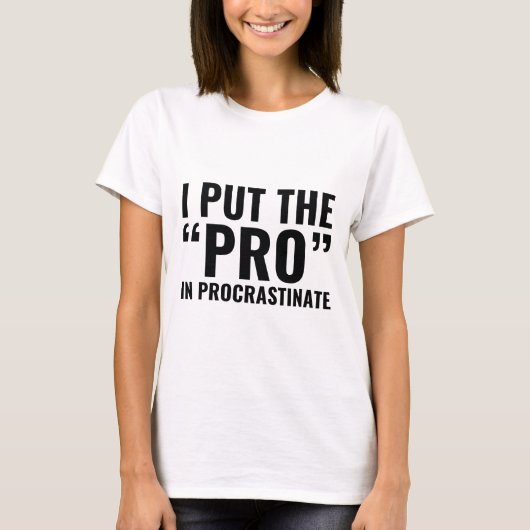 Pro in Procrastinate T-Shirt (Vorderseite)