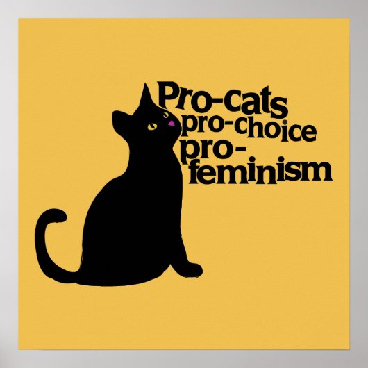Pro-Katzen für Wahlfreiheit pro-Feminismus Poster (Vorne)