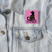 Pro-Katzen Pro-Wahl Pro-Feminismus Button (Beispiel)