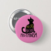 Pro-Katzen pro-wahl pro-feminismus schwarze Katze Button (Vorne & Hinten)