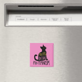 Pro-Katzen pro Wahl Pro-Feminismus schwarze Katze Magnet (In Situ (Geschirrspüler))